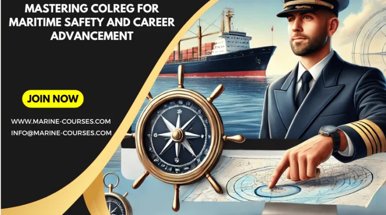 Mastering COLREG for Maritime Safety and Career Advancement Mastering COLREG for Maritime Safety and Career Advancement